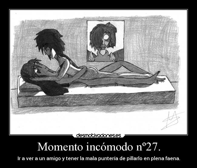 Momento incómodo nº27. -