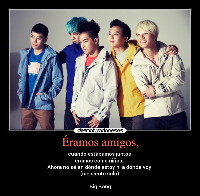 Éramos amigos, - 