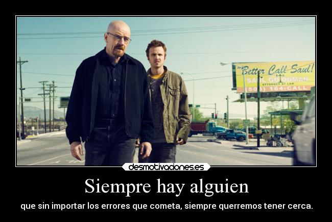 carteles amistad breakingbad walt jesse pinkman bernacoco9 desmotivaciones