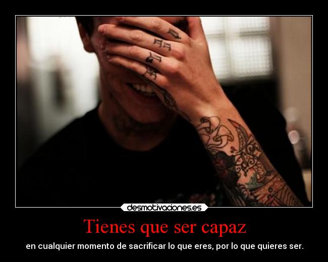 Tienes que ser capaz - 