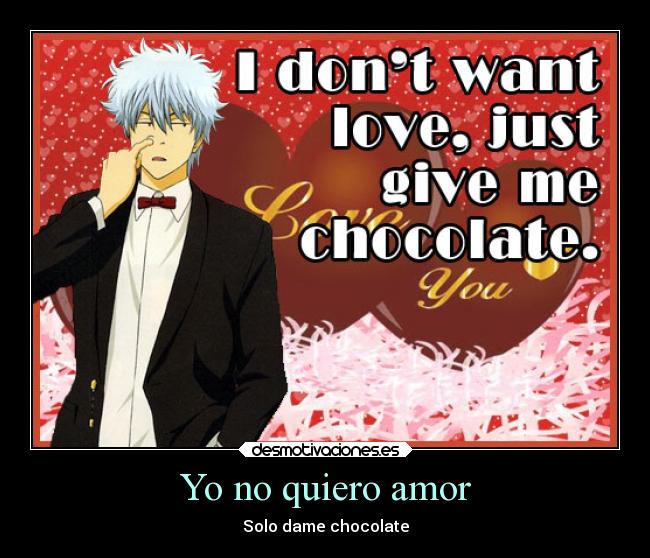 Yo no quiero amor - Solo dame chocolate