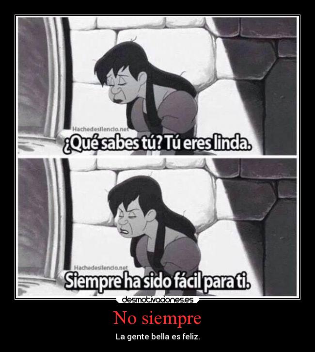 No siempre - La gente bella es feliz.