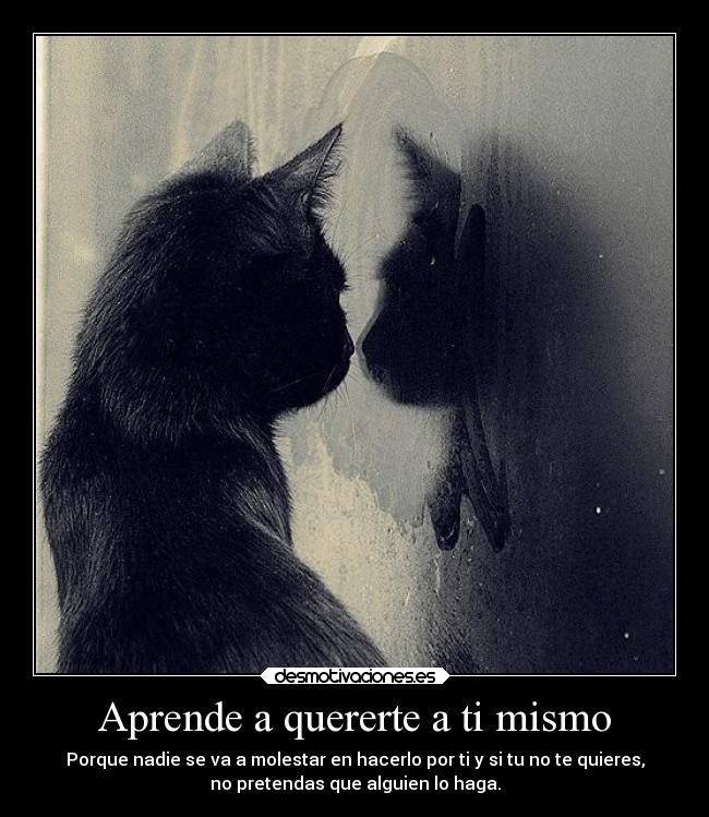 Aprende a quererte a ti mismo -