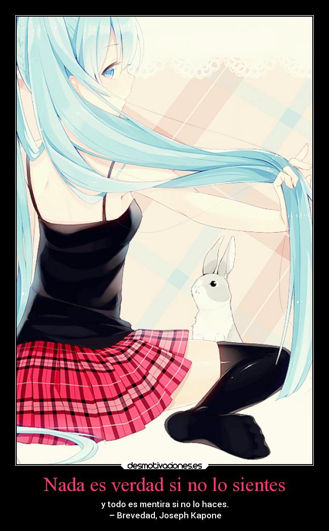 Nada es verdad si no lo sientes -