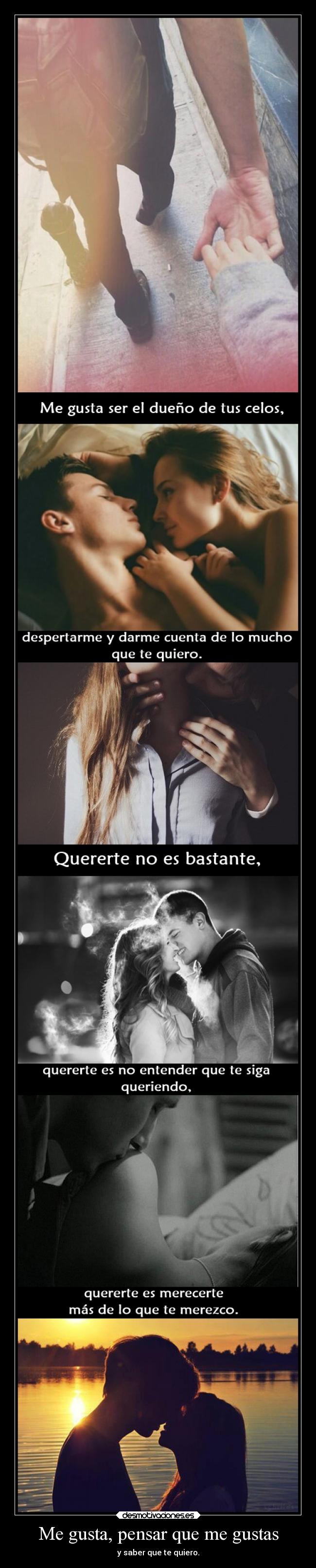 Me gusta, pensar que me gustas - 