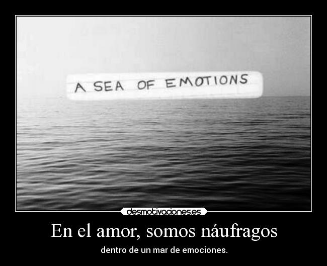 En el amor, somos náufragos -