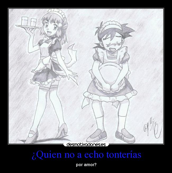 ¿Quien no a echo tonterías - 