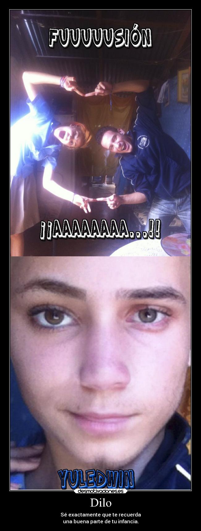 Dilo - Sé exactamente que te recuerda
una buena parte de tu infancia.