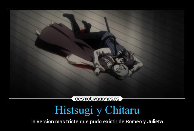 Histsugi y Chitaru - la version mas triste que pudo existir de Romeo y Julieta