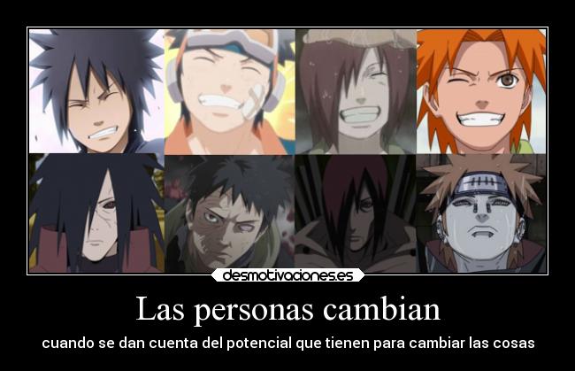 Las personas cambian - cuando se dan cuenta del potencial que tienen para cambiar las cosas