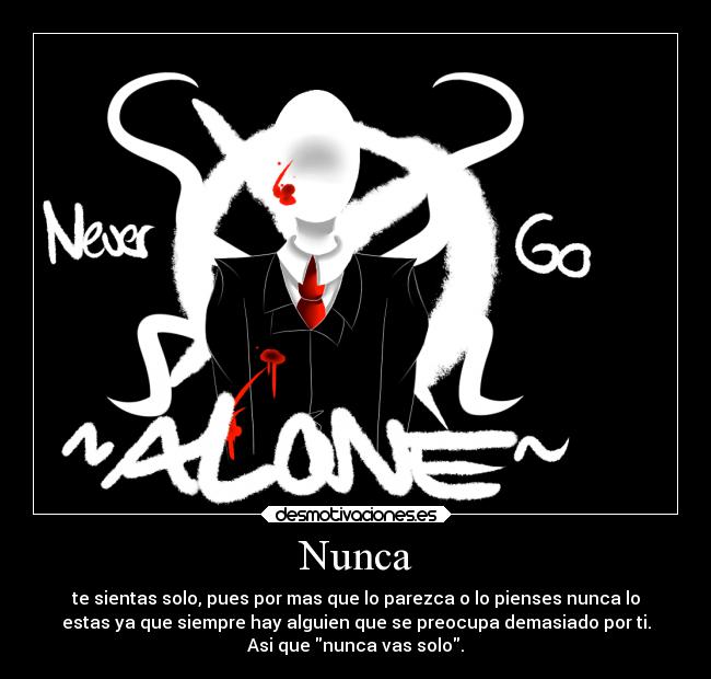 carteles anime creepypastas creepypasta slenderman never alone desmotivaciones