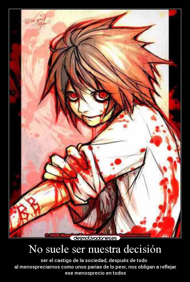 No suele ser nuestra decisión - 