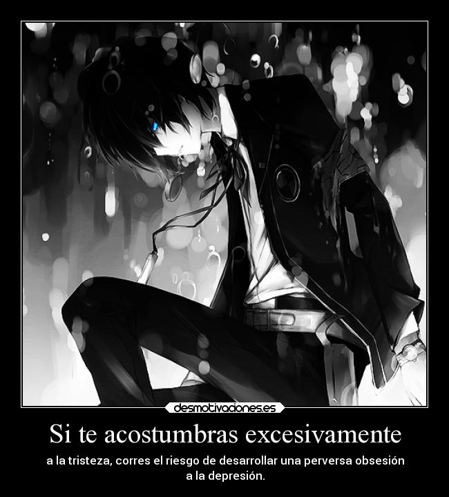 Si te acostumbras excesivamente - 