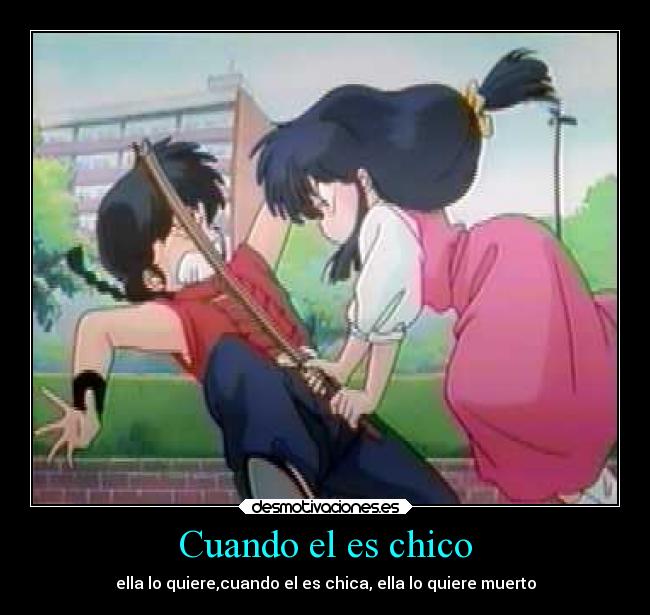 Cuando el es chico - ella lo quiere,cuando el es chica, ella lo quiere muerto