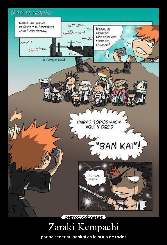 Zaraki Kempachi - por no tener su bankai es la burla de todos
