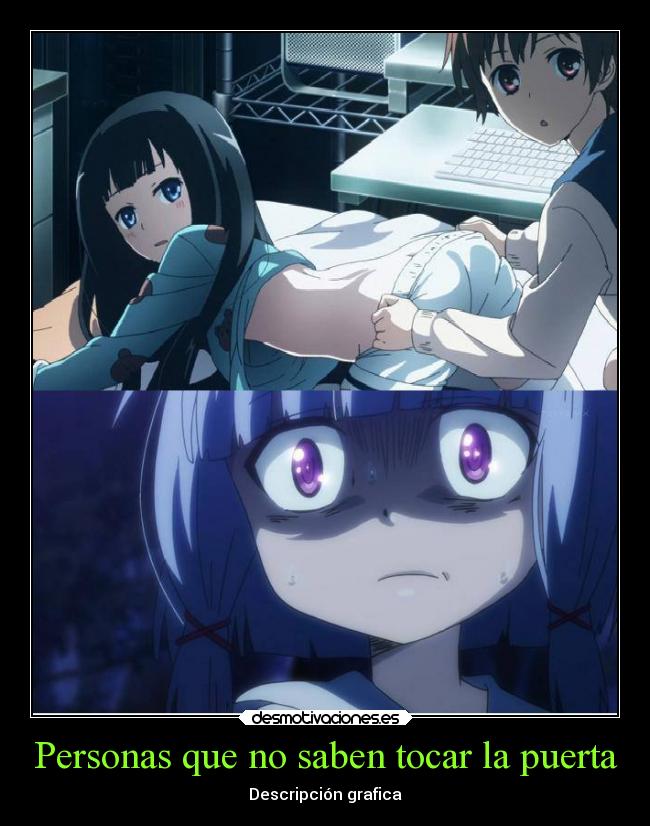 Personas que no saben tocar la puerta - Descripción grafica