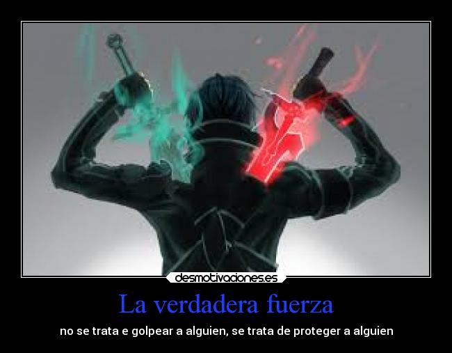 La verdadera fuerza - no se trata e golpear a alguien, se trata de proteger a alguien