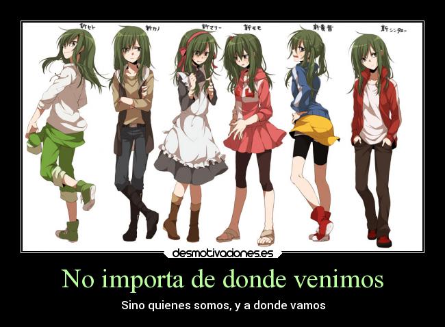 No importa de donde venimos -