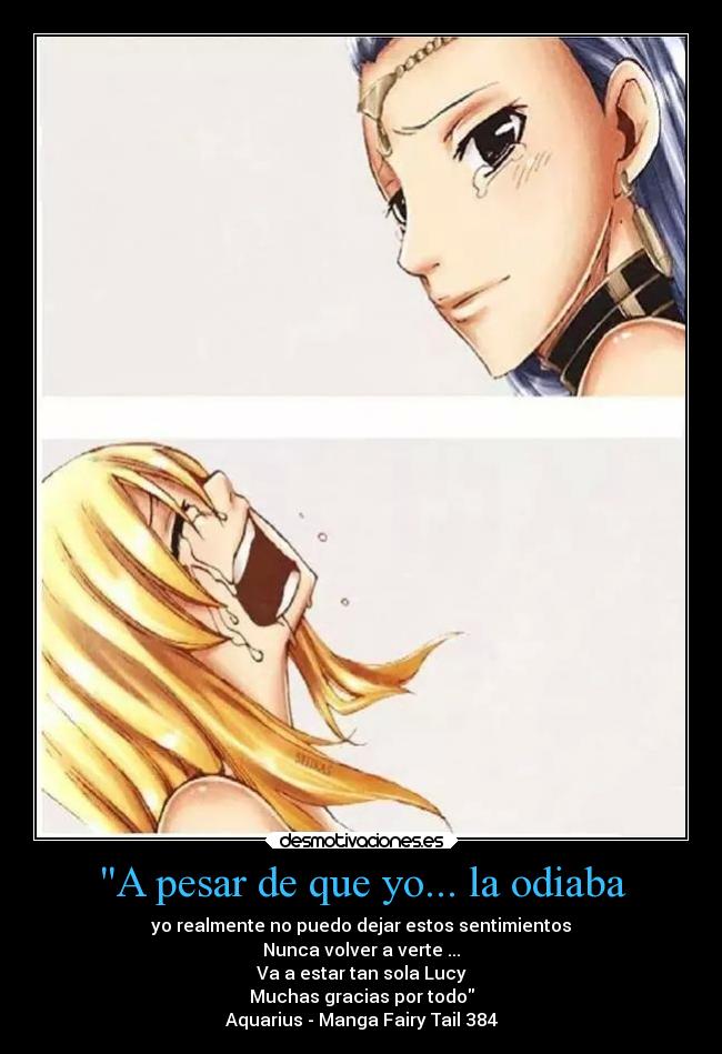 A pesar de que yo... la odiaba -
