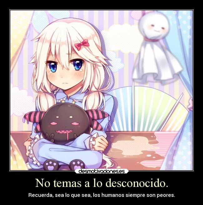 No temas a lo desconocido. - 