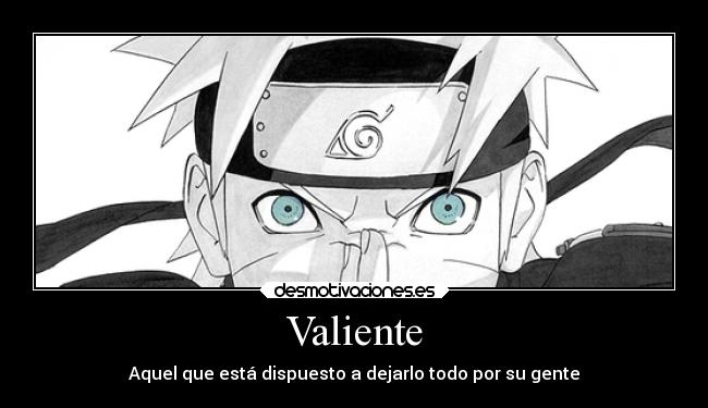 Valiente - Aquel que está dispuesto a dejarlo todo por su gente
