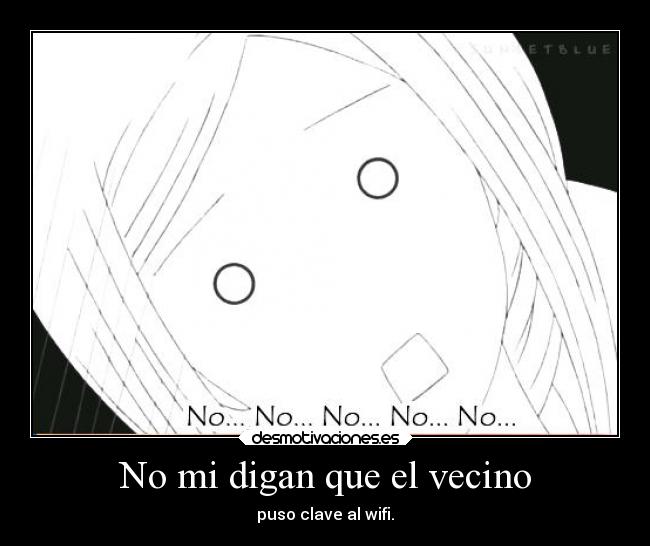 carteles anime render alrge fover wifi vecino ostia cojones desmotivaciones