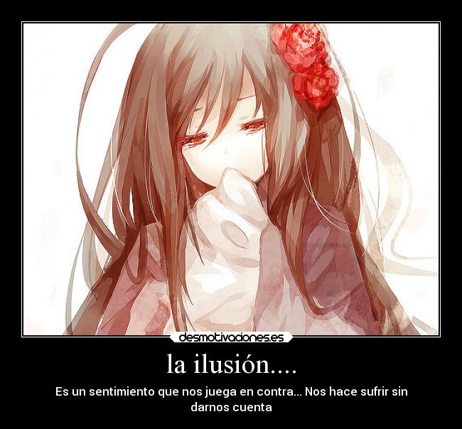 la ilusión.... - 