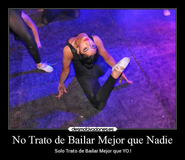 No Trato de Bailar Mejor que Nadie - 