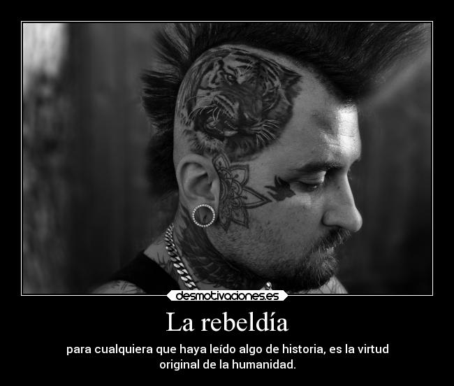 carteles arte ideas historia frases antaras rebeldia clintc desmotivaciones
