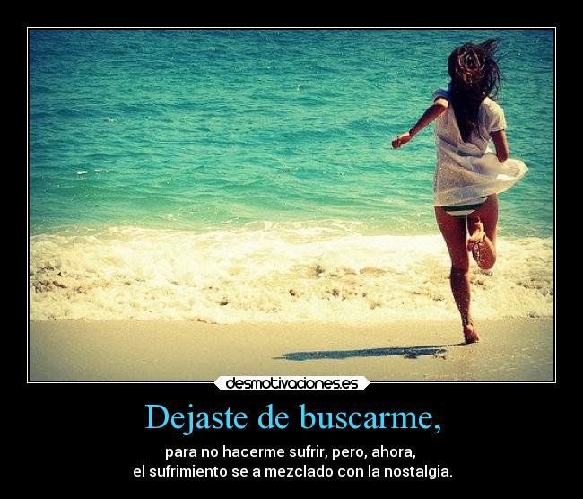 Dejaste de buscarme, - 