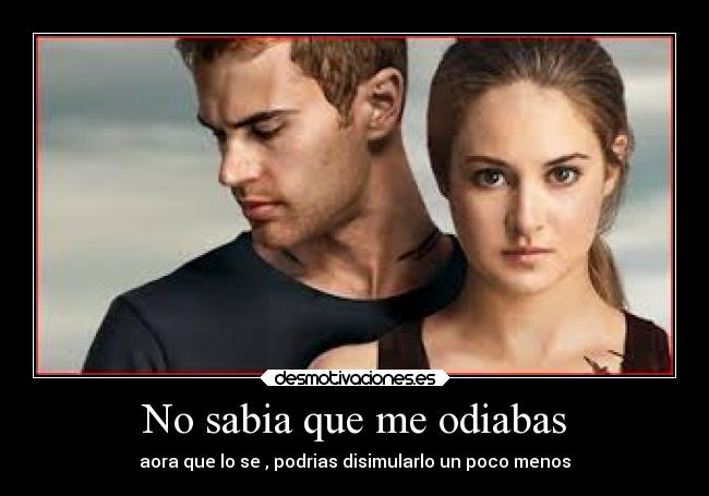 No sabia que me odiabas - 