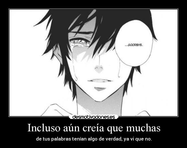 Incluso aún creía que muchas - 