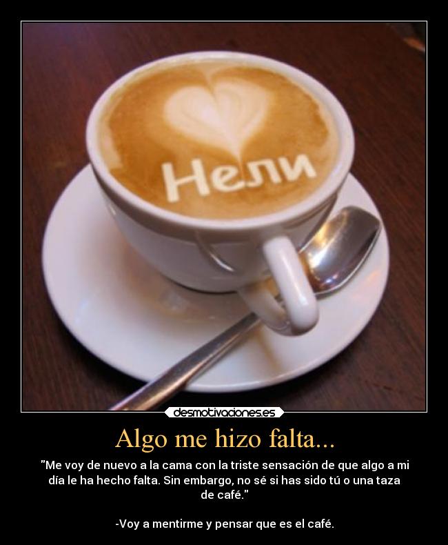 Algo me hizo falta... - 