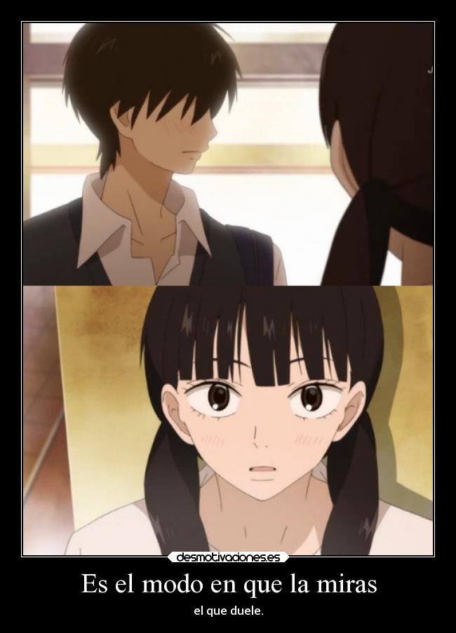 Es el modo en que la miras - el que duele.