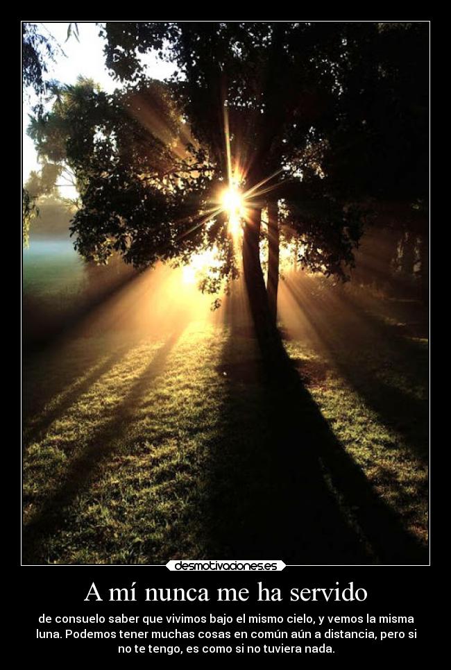 A mí nunca me ha servido -