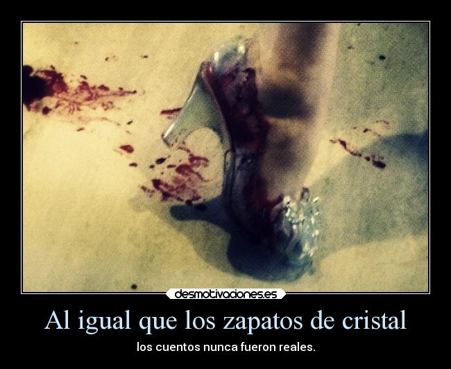Al igual que los zapatos de cristal -