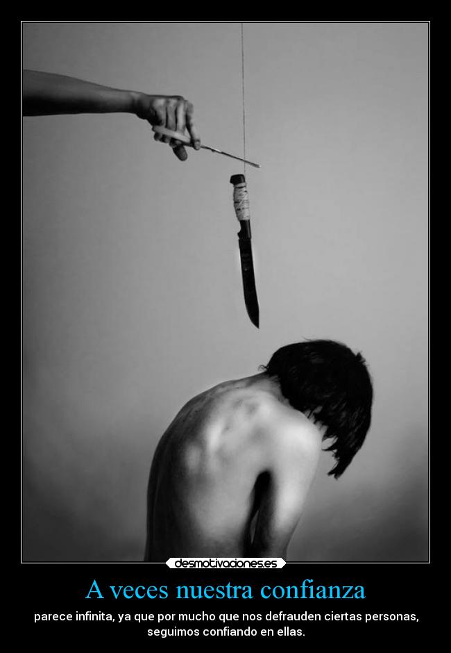 A veces nuestra confianza -