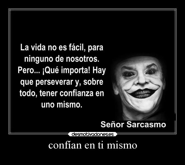 confían en ti mismo -