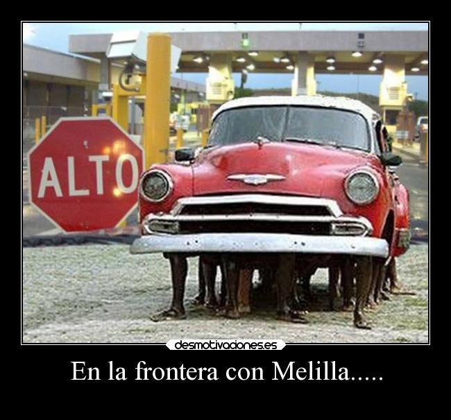 En la frontera con Melilla..... -