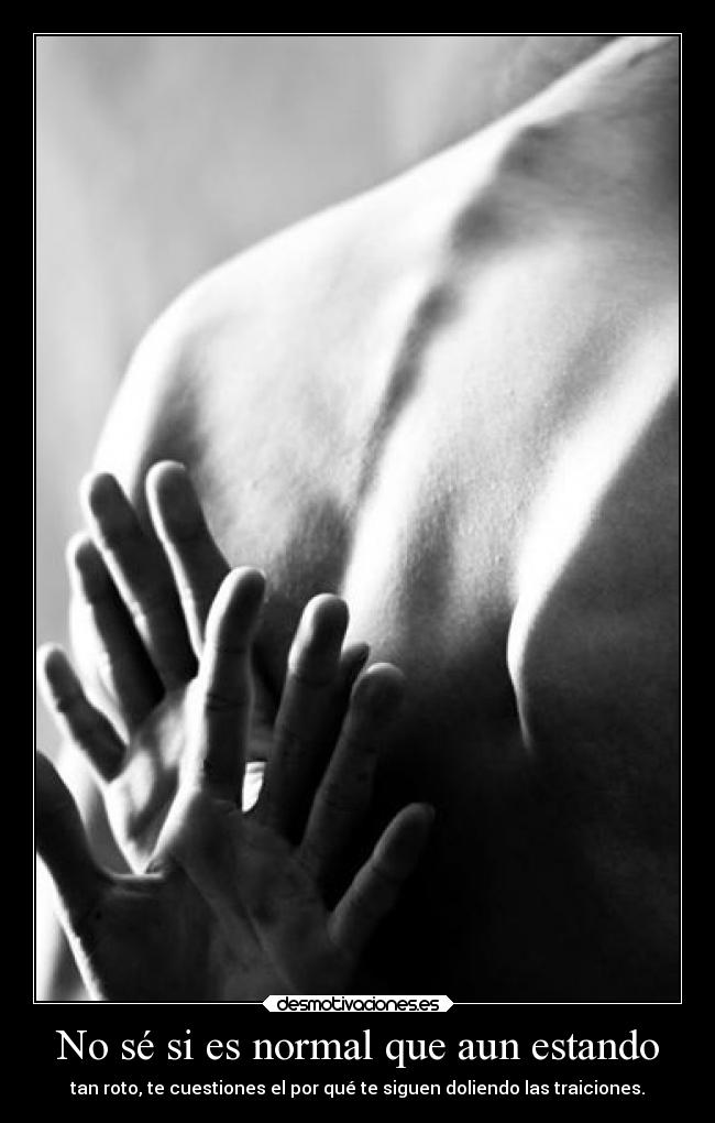 No sé si es normal que aun estando -
