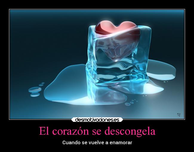 El corazón se descongela -
