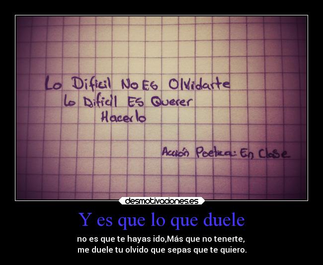 Y es que lo que duele -