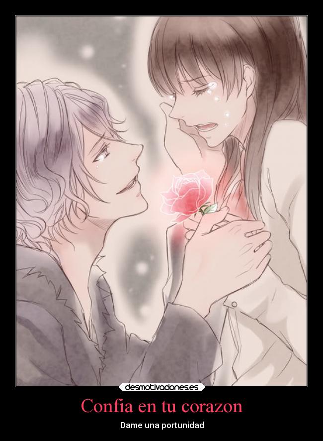 Confia en tu corazon - Dame una portunidad