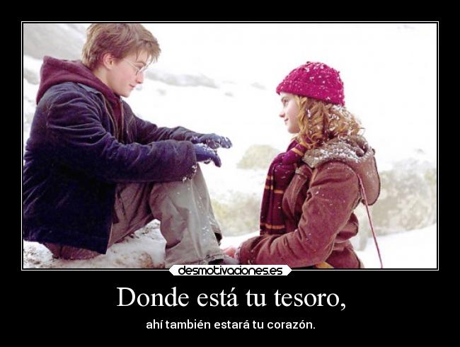 Donde está tu tesoro, - 