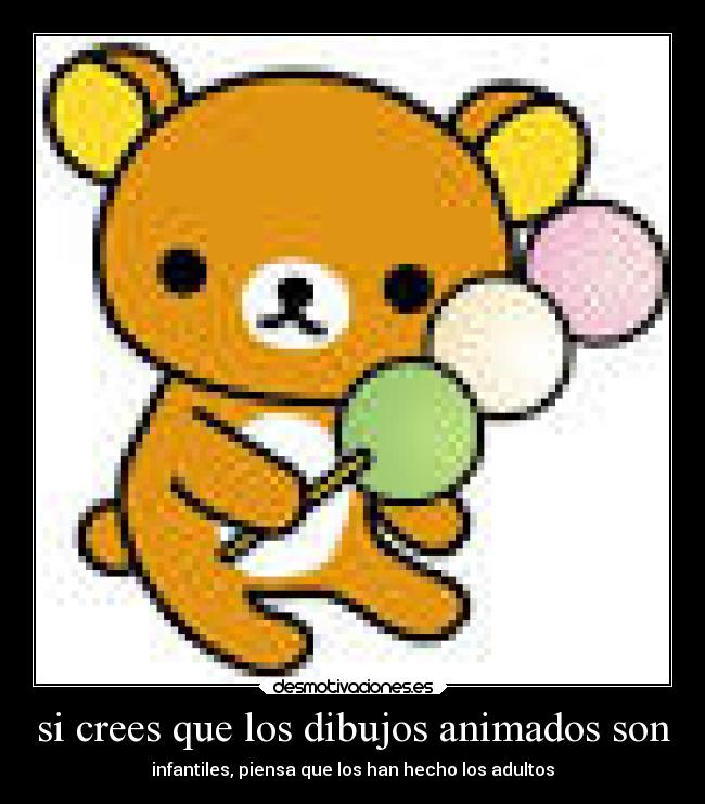 si crees que los dibujos animados son - 