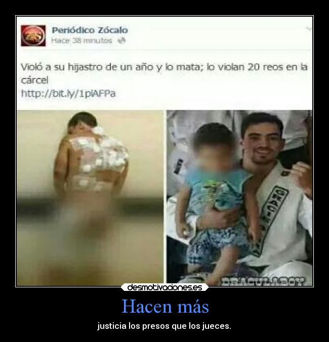 Hacen más - justicia los presos que los jueces.