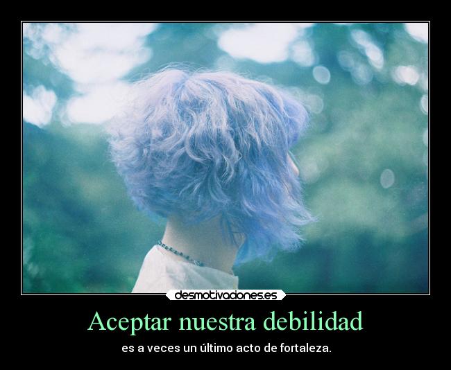 Aceptar nuestra debilidad -