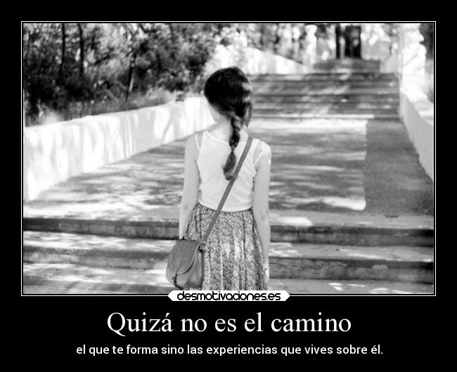 Quizá no es el camino -