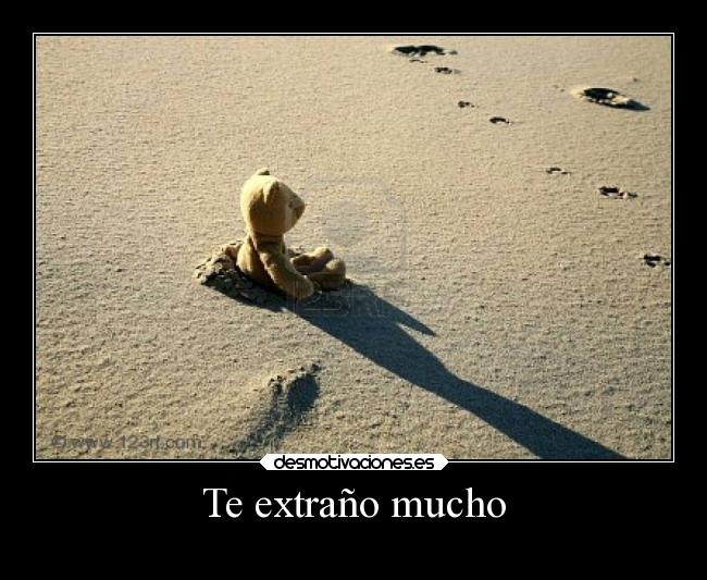 Te extraño mucho -