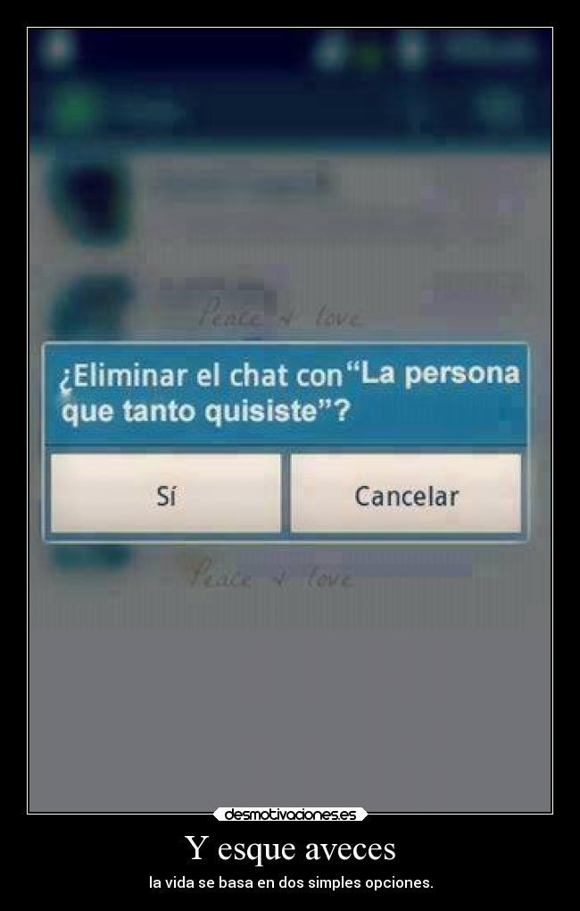 Y esque aveces - la vida se basa en dos simples opciones.